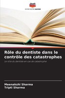 Meenakshi Sharma (U. A.) | RôLe Du Dentiste Dans Le ContrôLe Des Catastrophes