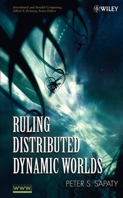 Ruling Distributed Dynamic Worlds by Peter Sapaty (English) Hardcover Book