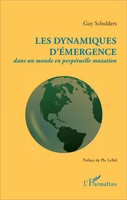 Les Dynamiques D'éMergence Dans Un Monde En PerpéTuelle Mutation Guy Schulders