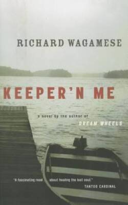 Keeper'n Me - Paperback By Wagamese, Richard - GOOD