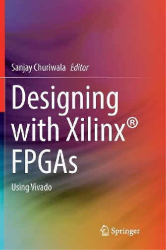 Sanjay Churiwala Designing with Xilinx® FPGAs (Tascabile)