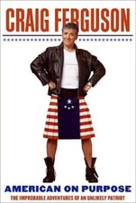 American on Purpose: The Improbable Adventures of an Unli - VERY GOOD