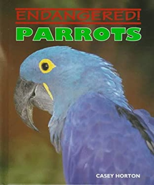 Parrots Library Binding Casey HortonFree US Delivery | ISBN:0761402225