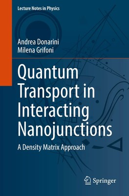 Milena Grifoni (u. a.) | Quantum Transport in Interacting Nanojunctions | Buch