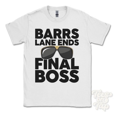 BARRS LANE ENDS FINAL BOSS T-SHIRT lustig Weihnachtsgeschenk Annahilt Nordirland