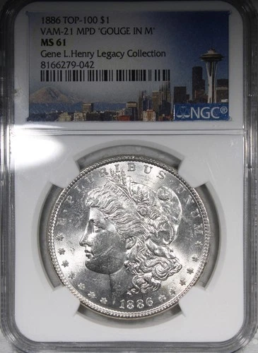 1886 Morgan Dollar NGC MS61 VAM-21 MPD Gouge In M Gene L Henry