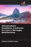 Michael Scheffer Lopes | Infrastrutture Brasiliane, Confronto Tra Cina E...