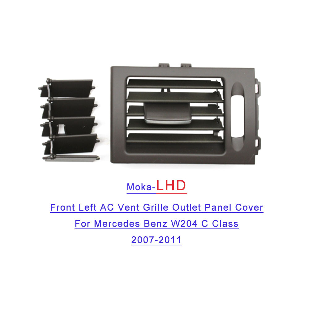 Moka Front Left AC Vent Grille Air Outlet Panel Cover For Benz W204 07-11 LHD