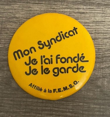 *Vintage Pinback Button - F.E.M.S.Q. Mon Syndicat
