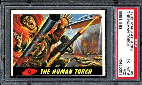 1962 Topps Mars Attacks #9 The Human Torch — PSA 6 (MC)