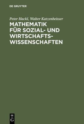 Mathematik Für Sozial- Und Wirtschaftswissenschaften : Lehrbuch Mit Übungsauf...
