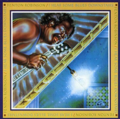 Fenton Robinson, I Hear Some Blues Downstairs,Very Good,