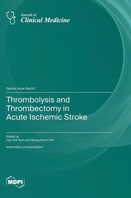 Thrombolysis and Thrombectomy in Acute Ischemic Stroke | Buch | Englisch | 2023