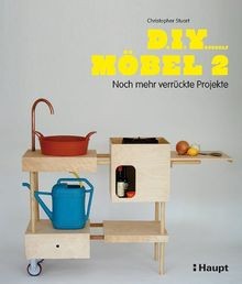 Do It Yourself Möbel 2: Noch mehr verrückte Projekt... | Buch | Zustand sehr gut