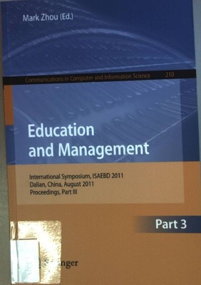 Education and management: International Symposium, ISAEBD 2011 Dalian, China, Au