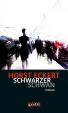 Schwarzer Schwan Thriller Eckert, Horst: