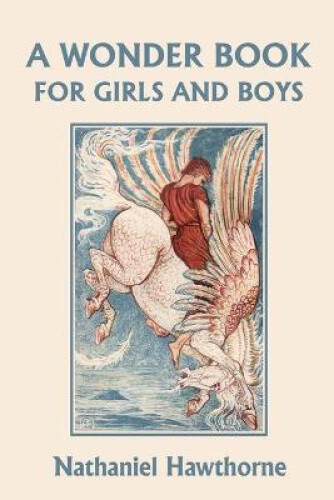 Thumbnail - A Wonder Book For Girls And Boys, Illustrated Edition (yesterday's