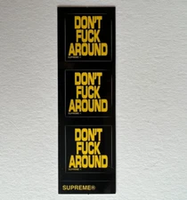 Supreme Don't F Around Mini Stickers Black 100% Authentic FW22 Season IN HAND