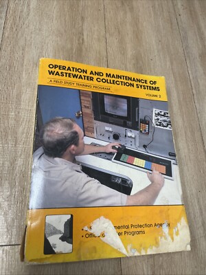 Operation and Maintenance of Wastewater Collection Systems Vol. 2, 1990
