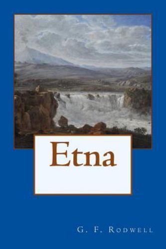 Etna by G. F. Rodwell (2015, Trade Paperback) for sale online | eBay