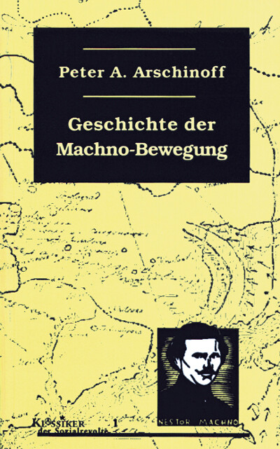 Thumbnail - Peter A Arschinoff / Die Geschichte Der Machno-bewegung