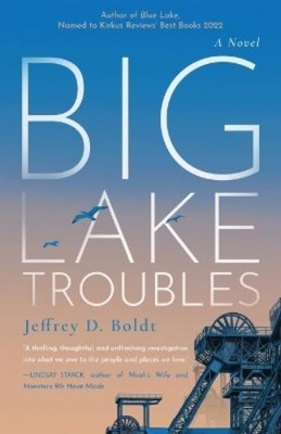 Jeffrey D Boldt Big Lake Troubles (Taschenbuch)