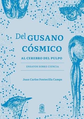 Juan Carlos Fontecilla Camps | Del gusano cósmico al cerebro del pulpo | Buch