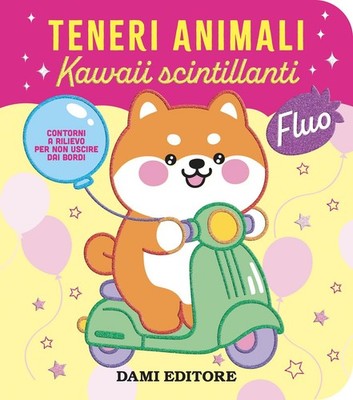 Deborah Forni Teneri animali. Kawaii scintillanti. Ediz. a colori (Paperback)