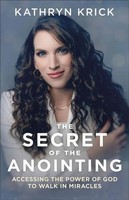 The Secret Of The Anointing | Accessing The Power Of God To Walk In Miracles