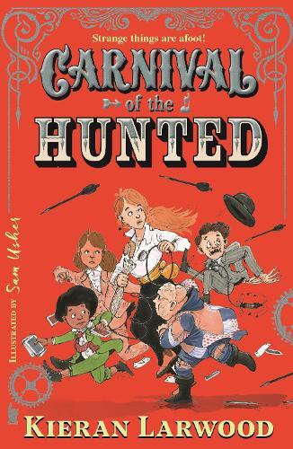 Thumbnail - Kieran Larwood Carnival Of The Hunted (taschenbuch) (us Import)