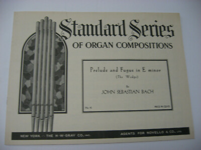 Prelude and Fugue in E Minor The Wedge J S Bach Organ Sheet Music H W Gray