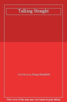 Talking Straight,Lee Iacocca, Sonny Kleinfield- 9780553176759