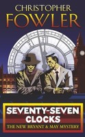 Christopher Fowler - Seventy-Seven Clocks Bryant May Book 3 - Pa - G245Z