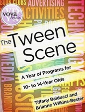 The Tween Scene : A Year of Programs for 10- to 14-Year Olds Pape