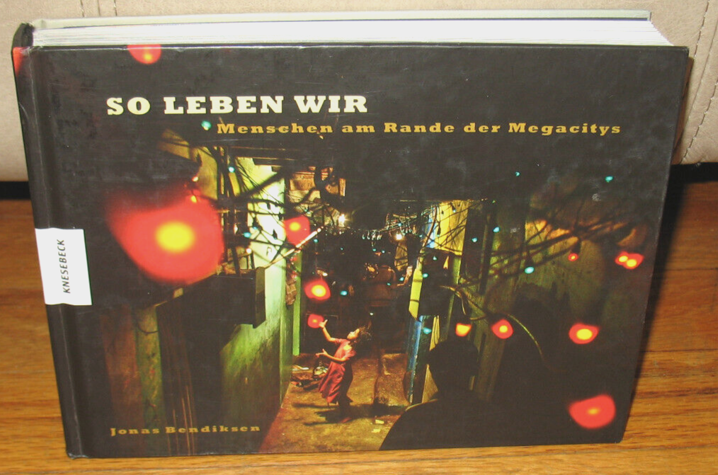 Jonas Bendiksen So Leben Wir The Places We Live German Text Urban