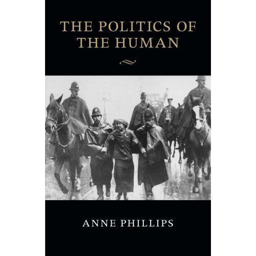 The Politics of the Human Phillips Paperback Cambridge University Press