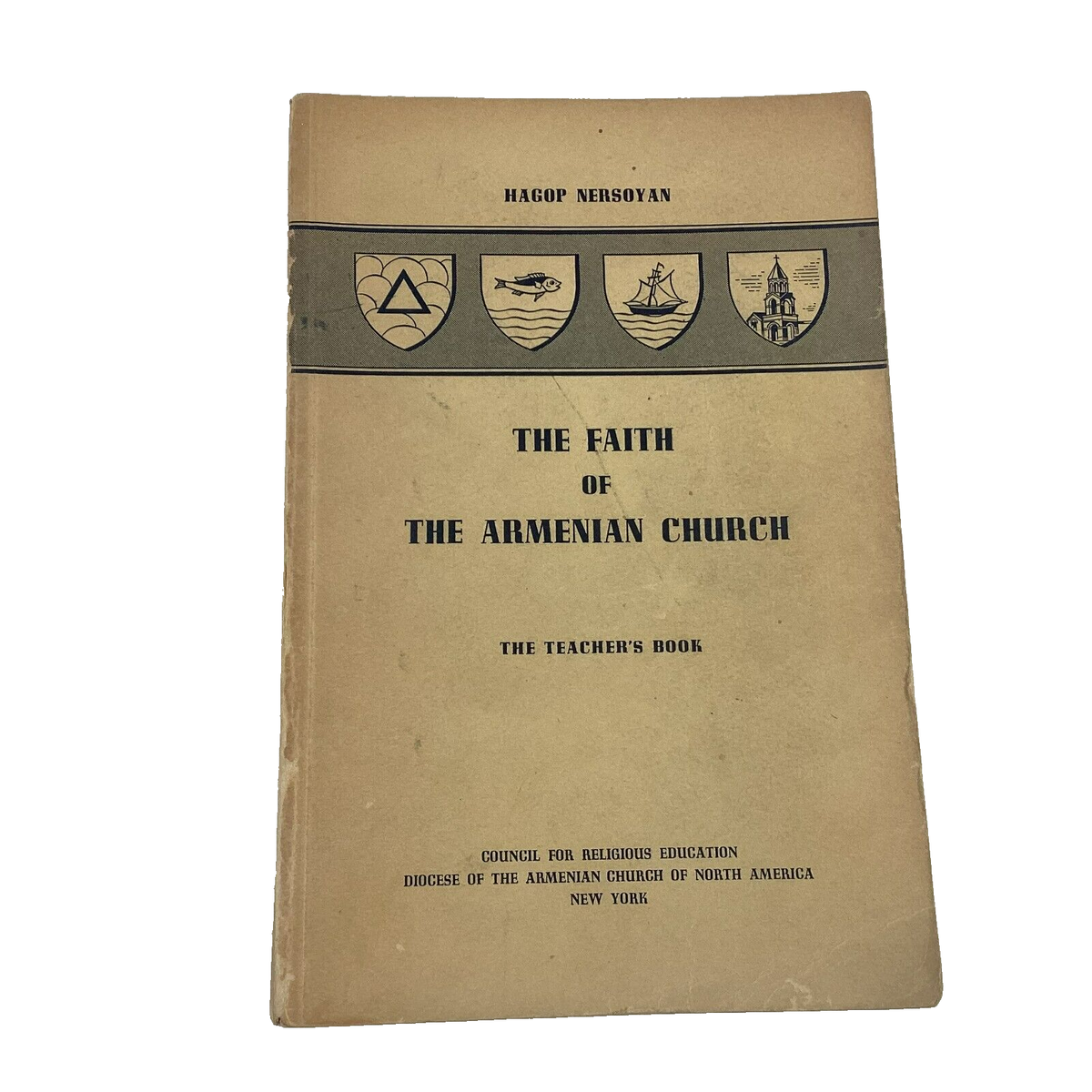 The Faith of the Armenian Church Teacher's Book Hagop Nersoyan