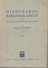 Dizionario bibliografico delle riviste giuridiche italiane, con i somm