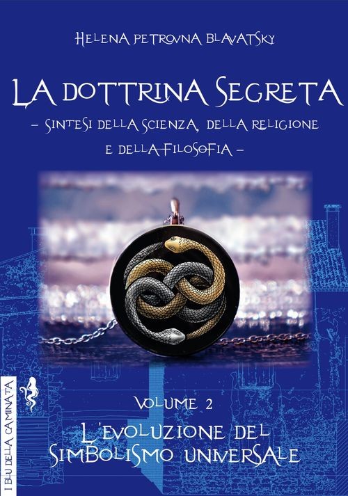 Libri Helena Petrovna Blavatsky - La Dottrina Segreta #02 - L'Evoluzione Del Sim