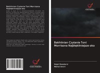 Hojat Goodarzi (U. A.) | Bakhtinian Czytanie Toni Morrisona Najb¿¿Kitniejsze Oko