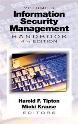 Information Security Management Handbook, Fourth Edition, Volume III