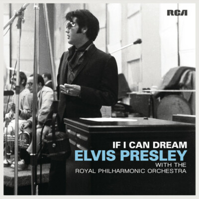 If I Can Dream: Elvis Presley with the Royal Philharmonic Orchestra by ...