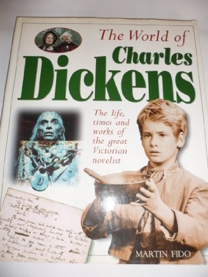 THE WORLD OF CHARLES DICKENS,Martin FIDO- 9781862000186