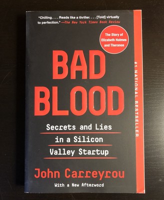 Bad Blood: Secrets and Lies in a Silicon Valley Startup