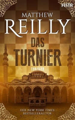 Das Turnier | Matthew Reilly | deutsch