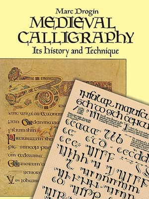 Medieval Calligraphy by Marc Drogin - 9780486261423