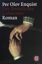 Der Besuch des Leibarztes: (Nr 15404) Enquist...