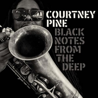Courtney Pine Black Notes from the Deep (CD) Album (UK IMPORT)