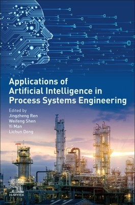 Applications of Artificial Intelligence in Process Systems Engineering, Paper...