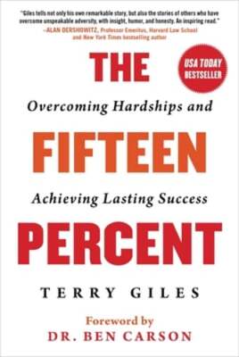 The Fifteen Percent: Overcoming Hardships and Achieving Lasting Success by Giles